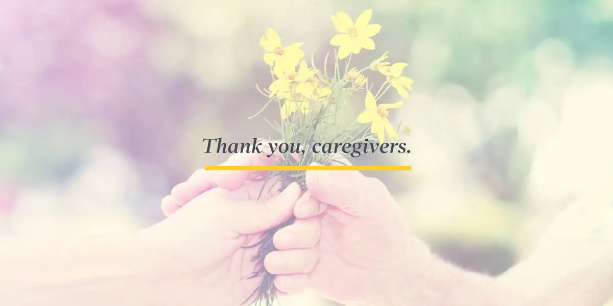 Thank you, caregivers