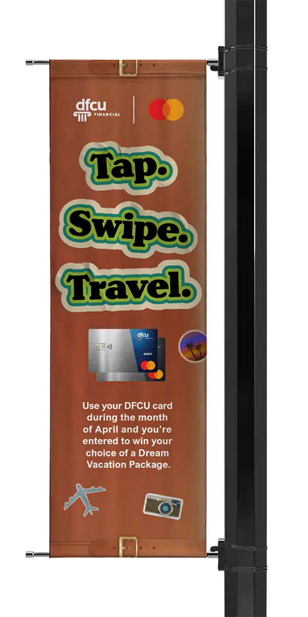 DFCU Financial Tap. Swipe. Travel. flagpole banner