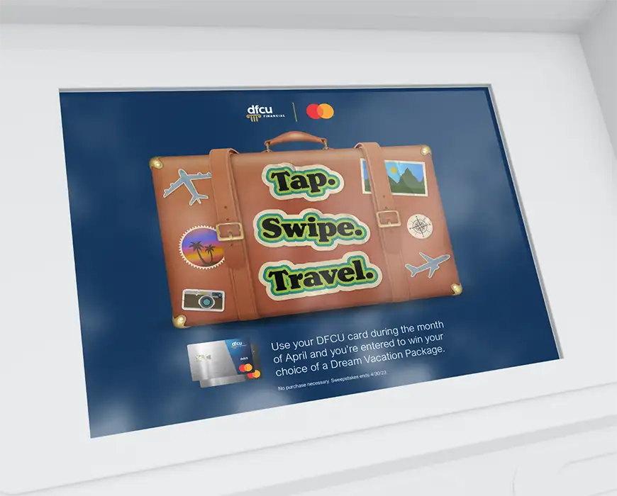Tap. Swipe. Travel. Campaign for DFCU Financial